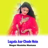 About Lugada Aur Chude Mein Song